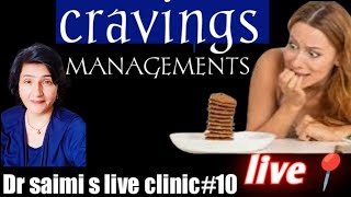 Craving typesamp managementAsk Dr samina saimi live clinic10 [upl. by Germano]