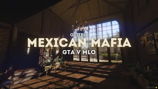 MEXICAN MAFIA  GTA V MLO [upl. by Sonahpets832]