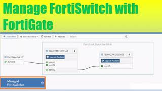 Manage FortiSwitch with FortiGate FortiOS 70 [upl. by Acirre]