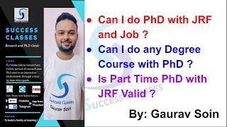 Can I do PhD with JRF and Job Can I do any Degree Course with PhD Is Part Time PhD with JRF Valid [upl. by Engracia]