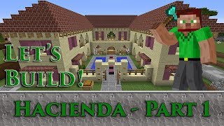 Lets Build a Hacienda  Part 1 27x27 [upl. by Mcguire587]