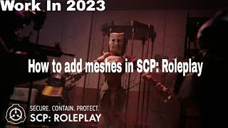 SCP Roleplay  How to add meshes [upl. by Monk]