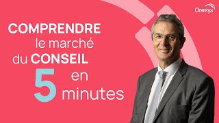 Comprendre le marché du conseil en 5 minutes [upl. by Luciana639]