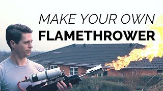 Make your own Flamethrower Its easy [upl. by Ruff439]