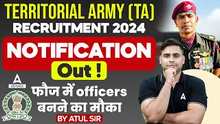 Territorial Army TA Recruitment 2024 Notification Out  फौज में officers बनने का मौका By Atul sir [upl. by Nattie]