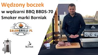 Wędzenie boczku z parzeniem od A do Z w wędzarni Borniak BBQ BBDS70 Smoker SalonGrillipl [upl. by Nwahsit839]