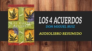 Los 4 Acuerdos  Don Miguel Ruiz  AUDIOLIBROS GRATIS RESUMEN [upl. by Brad]