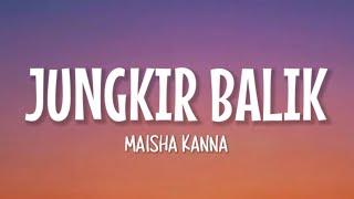 Maisha Kanna  Jungkir Balik Lirik Lagu  Padahal Aku Pemalu [upl. by Onairpic]