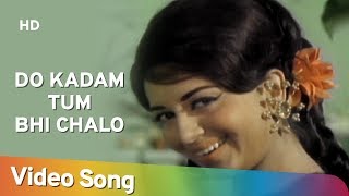 Do Kadam Tum Bhi Chalo HD  Ek Hasina Do Diwane 1972  Jeetendra  Babita [upl. by Allemac]