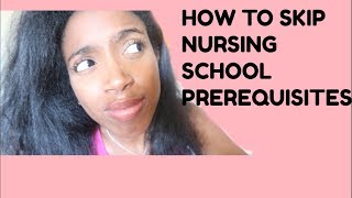 GET INTO NURSING SCHOOL WITHOUT PREREQUISITES [upl. by Kannav]