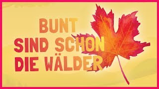 Bunt sind schon die Wälder 🍁 Kinderlieder für den Herbst mit Text [upl. by Nate]