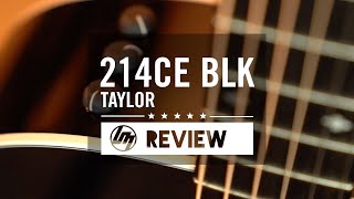 Taylor 214 Black Deluxe  Better Music [upl. by Anek]