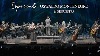 Especial quotOswaldo Montenegro e Orquestraquot  COMPLETO [upl. by Latnahs]