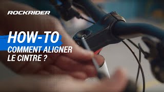 TUTO 🔧 Comment aligner le cintre de son vélo VTT   ROCKRIDER [upl. by Ecirehc]