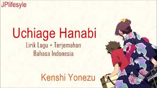 「Uchiage hanabi」  kenshi yonezu lyrics [upl. by Reichert]