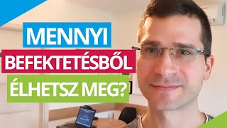 Mennyi pénz hozamából lehet megélni A 4os szabály [upl. by Nuahsyd]