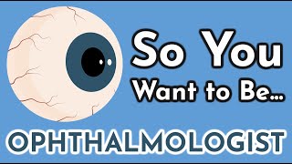 So You Want to Be an OPHTHALMOLOGIST Ep 10 [upl. by Nolyaw]