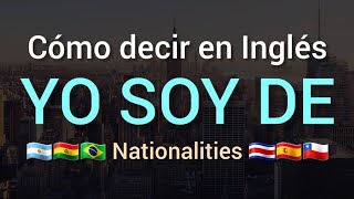 ✅ Países y Nacionalidades en INGLÉS ¿Cómo decir yo soy de [upl. by Rosenstein]