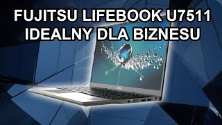 Fujitsu LIFEBOOK U7511  idealny dla biznesu [upl. by Ciaphus320]