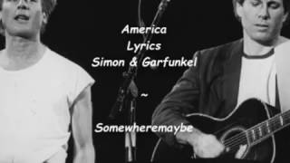 America  Lyrics  Simon amp Garfunkel [upl. by Nnaj]