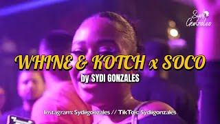 Sydi Gonzales  Whine amp Kotch x Soco Remix [upl. by Godbeare]