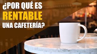 Por Que Es Rentable Un Negocio de Cafetería  Tips EMCEBAR [upl. by Cartwright]