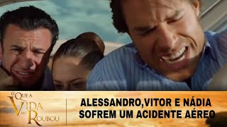 O Que A Vida Me Roubou  Alessandro Vitor e Nádia sofrem um acidente aéreo [upl. by Arielle300]