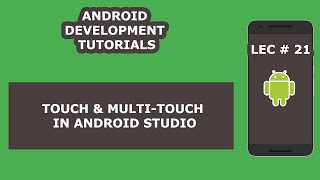 Touch and Multi Touch in Android Studio  21  Android Development Tutorial for Beginners [upl. by Eedrahs102]