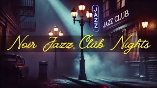 Dark Jazz Night  Mysterious Noir Ambiance in a Foggy Jazz Club Scene [upl. by Karry546]