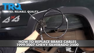 How To Replace Brake Cables 19992007 Chevy Silverado 2500 [upl. by Nosniv]