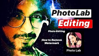 PHOTO LAB EDITING How to Use PHOTOLAB APP Totorial  How to Remove Watermark from Photo Lab App [upl. by Arluene]