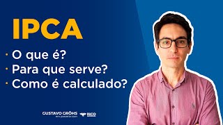 IPCA O que é Para que serve Como é calculado [upl. by Surbeck934]