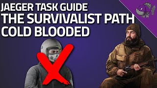 The Survivalist Path Cold Blooded  Jaeger Task Guide  Escape From Tarkov [upl. by Anahir]