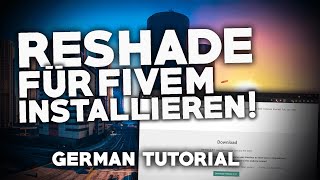 RESHADE für FIVEM installieren  xhairfx Installation  Tutorial  Deutsch  2024 [upl. by Thessa]