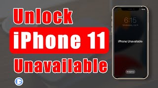 How to Unlock Your iPhone 11 Unavailable If You forgot the passcode3 Efficient Ways [upl. by Sundberg29]