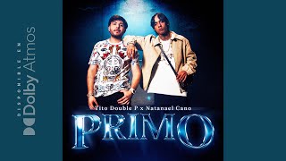 Tito Double P Natanael Cano  PRIMO Dolby Atmos™ [upl. by Narrat]