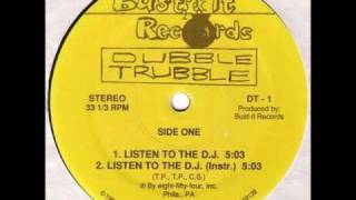 Dubble Trubble  Listen To The DJ [upl. by Kirimia]