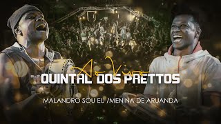 Malandro Sou Eu  Menina de Aruanda  Quintal dos Prettos  DVD Oficial [upl. by Yraunaj391]