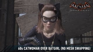 Batman Arkham Knight  Catwoman skins over Batman no mesh swapping [upl. by Inttirb]