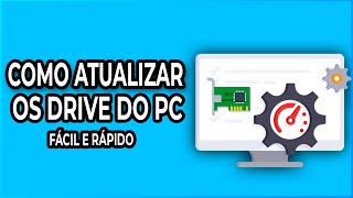 Como atualizar os drivers do PC Rápido e Fácil [upl. by Henni458]