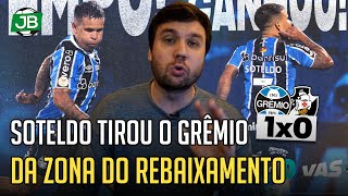 🔵 SOTELDO quotFEZ CHOVERquot E TIROU O GRÊMIO DA ZONA DO REBAIXAMENTO [upl. by Eudora]