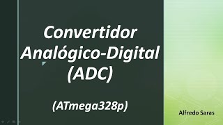 Convertidor Analógico Digital ADC con ATmega328p [upl. by Rattray602]