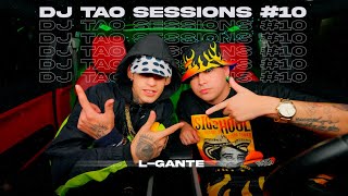 LGANTE  DJ TAO Turreo Sessions 10 [upl. by Oleusnoc]