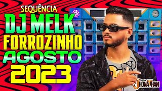 SET DJ MELK FORROZINHO 2023 LETS GO MIXAGENS DJ JHONATHAN [upl. by Jabon782]