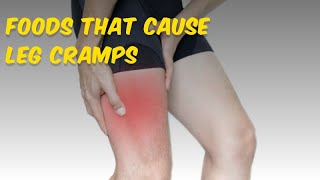 List of 10 Foods that Cause Leg Cramps [upl. by Alithea391]