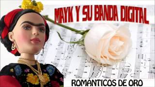 Mayk y su Banda Digital  Éxitos Para el Corazón  Boleros [upl. by Breskin676]