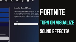 How to Turn On Fortnite Visualize Sound Effects Quick Guide [upl. by Lyford]