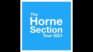 The Horne Section  2021 UK Tour [upl. by Nnaeirual989]