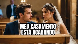 Meu casamento está acabando o que fazer [upl. by Perkin]