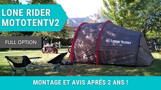 Lone Rider MotoTent V2 full option Montage et Avis après deux ans dutilisation moto camping [upl. by Etnomaj455]